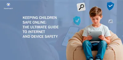 Keeping Children Safe Online: The Ultimate Guide to Internet and Device Safety