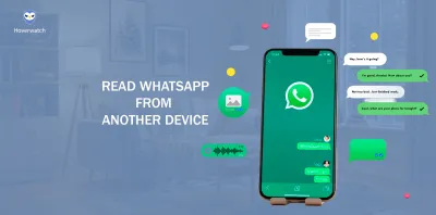 How to Read WhatsApp Messages from Another Device: 4 Proven Methods