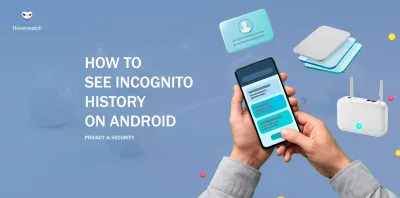 How to See Incognito History on Android
