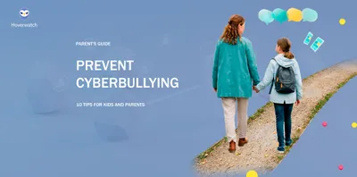 How to Prevent Cyberbullying: 10 Efficient Tips for Kids and Parents