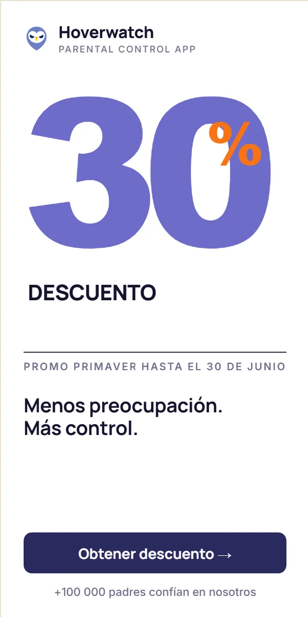 Hoverwatch — Menos preocupación, más control. 30 % de descuento hasta el 30 de junio.