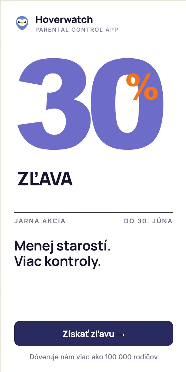 Hoverwatch — Menej starostí, viac kontroly. Zľava 30 % do 30. júna.