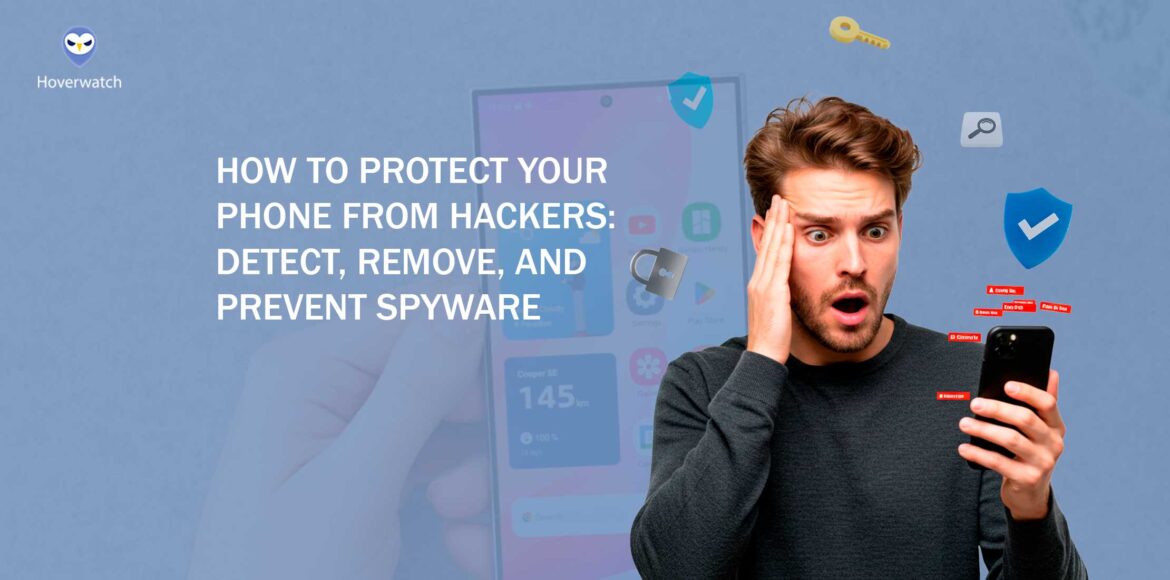 Protect Your Phone from Hackers and Spyware
